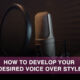 How to develop desired voice over style