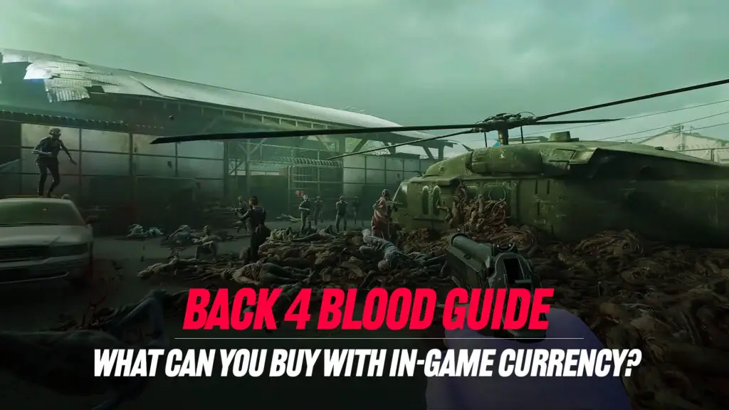 Back 4 Blood- What can you buy with in-game currency?