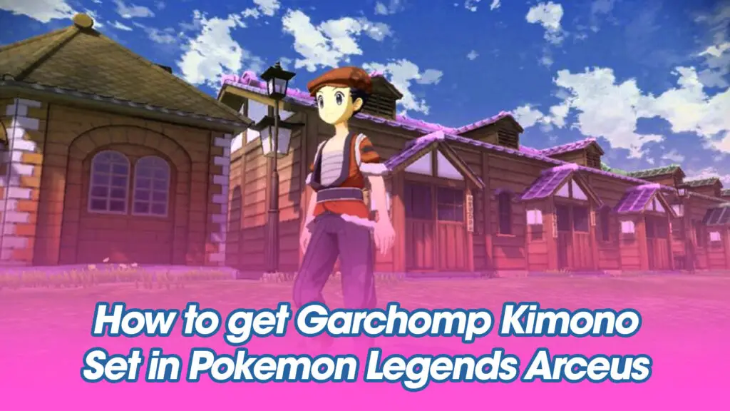 How to get Garchomp Kimono Set in Pokemon Legends Arceus