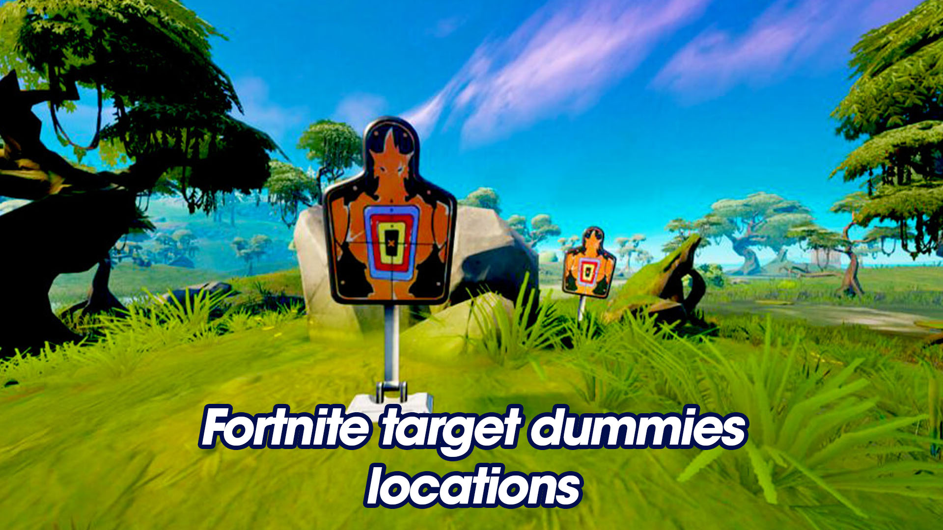 Six Fortnite target dummies locations