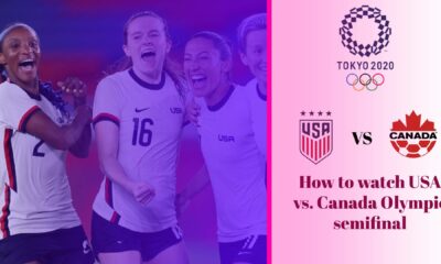 USWNT vs. Canada- How to watch USA vs. Canada Olympic semifinal