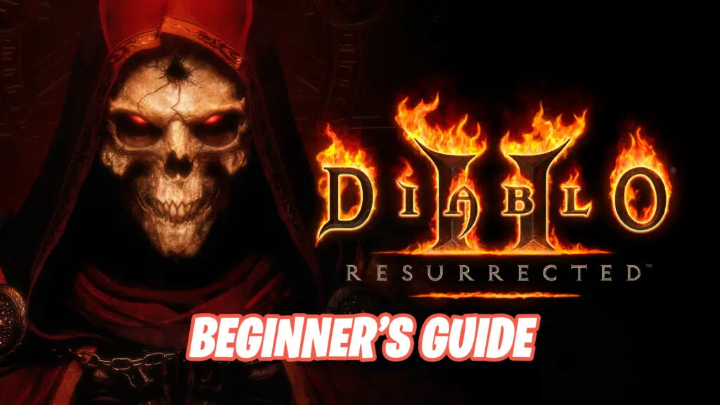 Diablo 2 Resurrected- Beginner’s guide