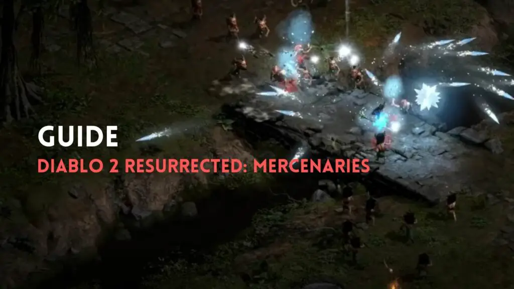 Diablo 2 Resurrected Mercenaries