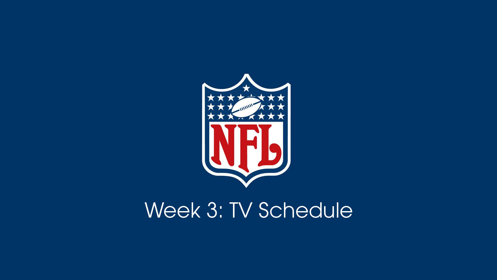 NFL Week 3- TV Schedule