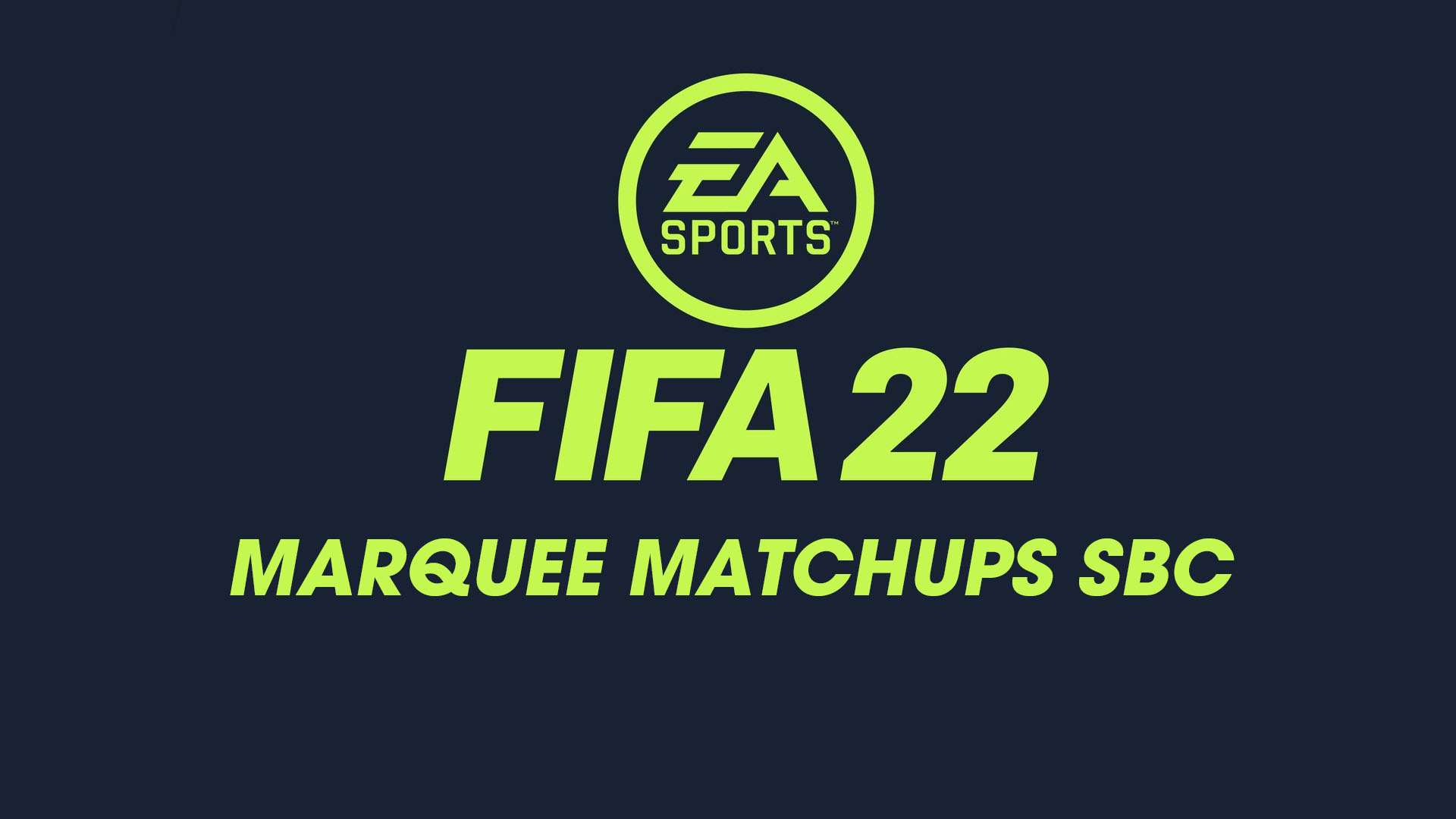 FIFA 22 Marquee Matchups SBC