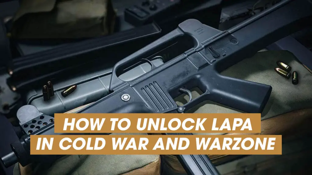 HOW TO UNLOCK LAPA in Cold War and Warzone