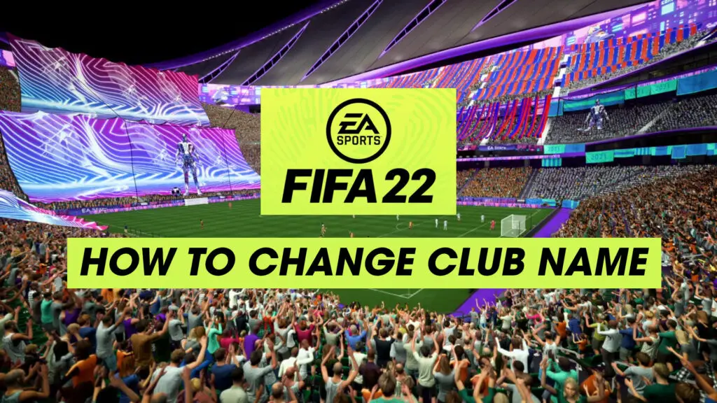 How to change club name in fifa 22