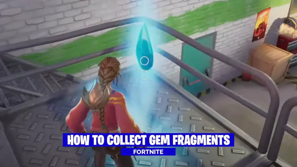 How to Collect Gem Fragments chapter 3 fortnite