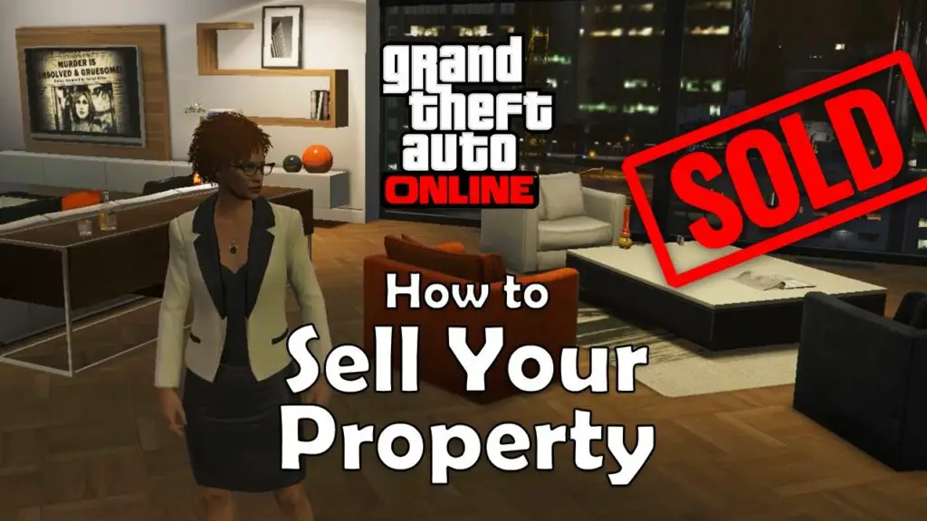 How To Sell A House In GTA Online?
