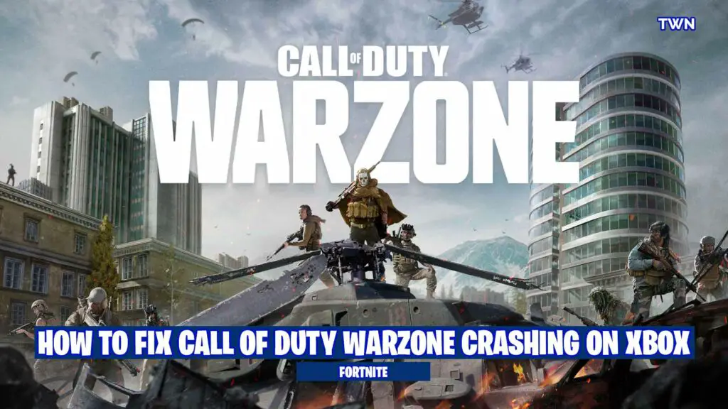 How to Fix Call of Duty Warzone Crashing On Xbox