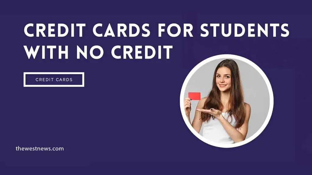 Credit Cards For Students With No Credit