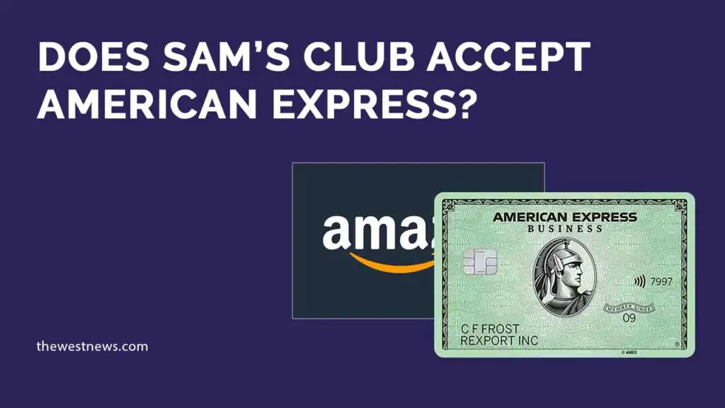 Does Sam’s Club accept American Express