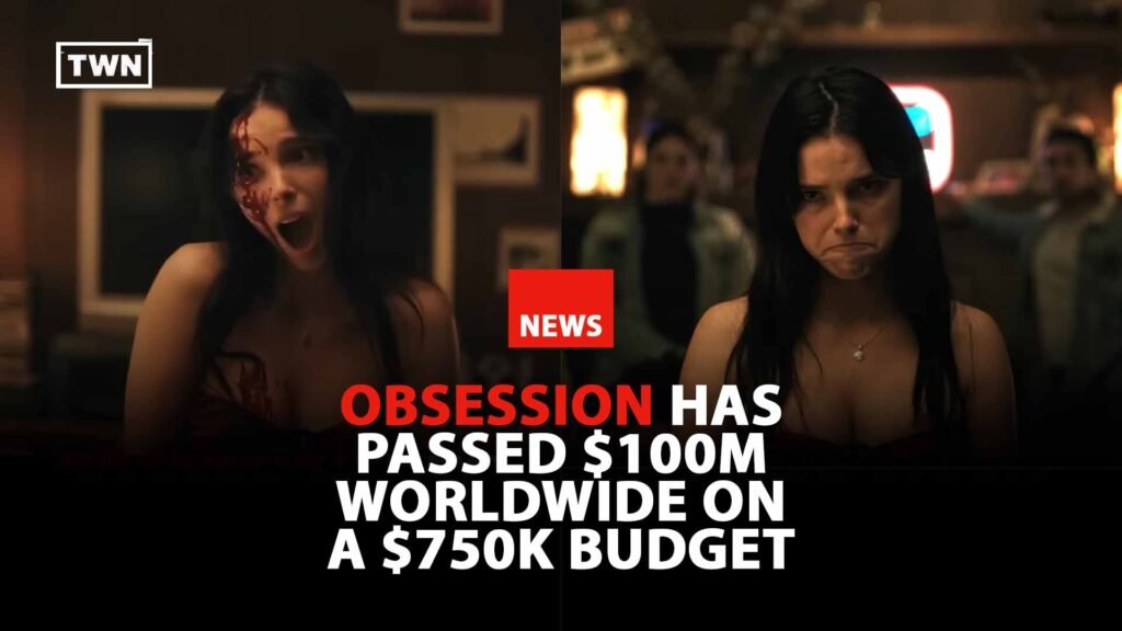 OBSESSION HAS PASSED $100M WORLDWIDE ON A $750K BUDGET